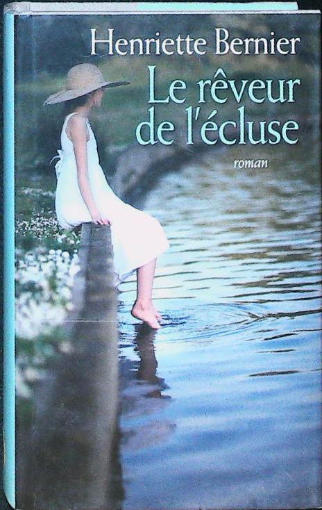 Le rêveur de l'écluse : livres pas cher d'occasion, de seconde main de l'association Lire et Créer