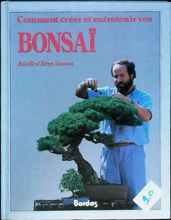 Comment créer et entretenir vos bonsaï : livres pas cher d'occasion, de seconde main de l'association Lire et Créer