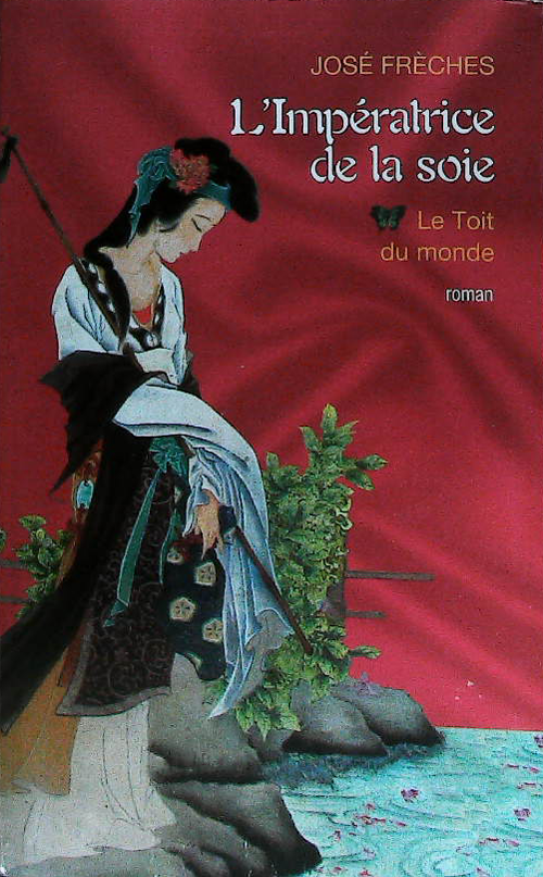 L'IMPÉRATRICE DE LA SOIE :.Le toit du monde TOME 1 : livres pas cher d'occasion, de seconde main de l'association Lire et Créer