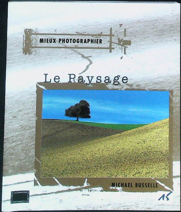 Mieux photographier le paysage : livres pas cher d'occasion, de seconde main de l'association Lire et Créer