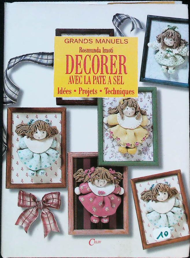 Decorer avec la pate a sel : livres pas cher d'occasion, de seconde main de l'association Lire et Créer
