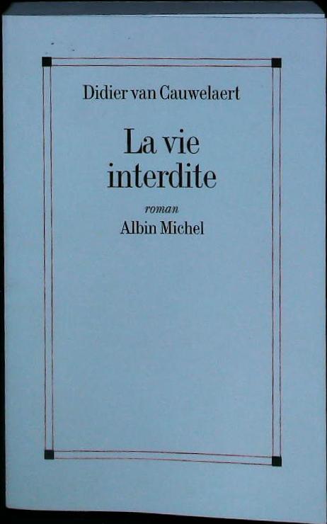 La vie interdite : livres pas cher d'occasion, de seconde main de l'association Lire et Créer
