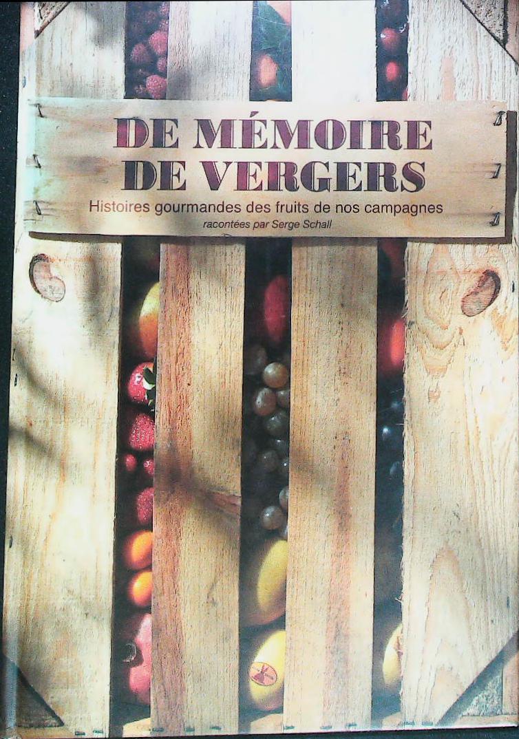 De mémoire de vergers : Histoires gourmandes des fruits de nos campagnes : livres pas cher d'occasion, de seconde main de l'association Lire et Créer