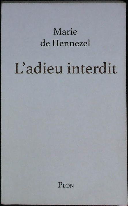 L'adieu interdit : livres pas cher d'occasion, de seconde main de l'association Lire et Créer