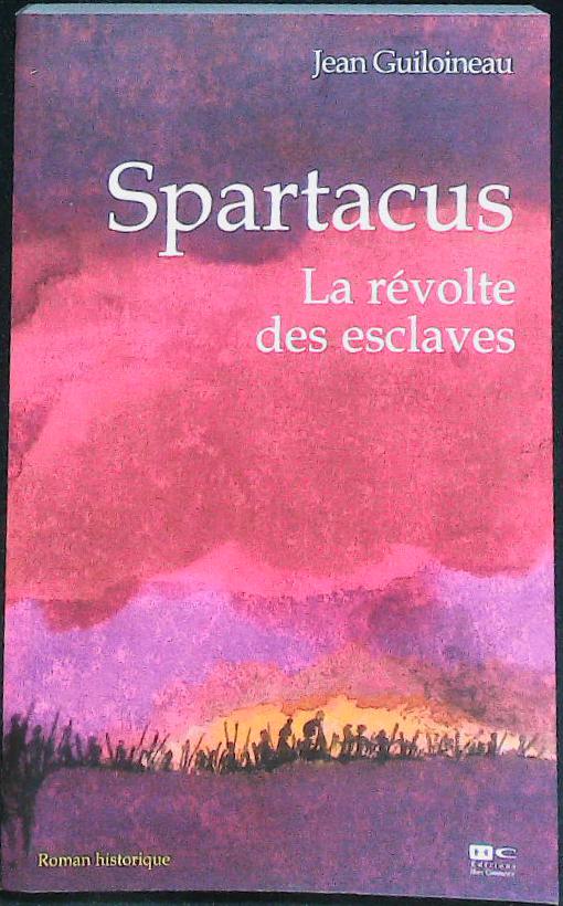 Spartacus : la révolte des esclaves : livres pas cher d'occasion, de seconde main de l'association Lire et Créer