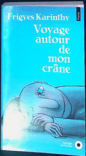 Voyage autour de mon crâne : livres pas cher d'occasion, de seconde main de l'association Lire et Créer