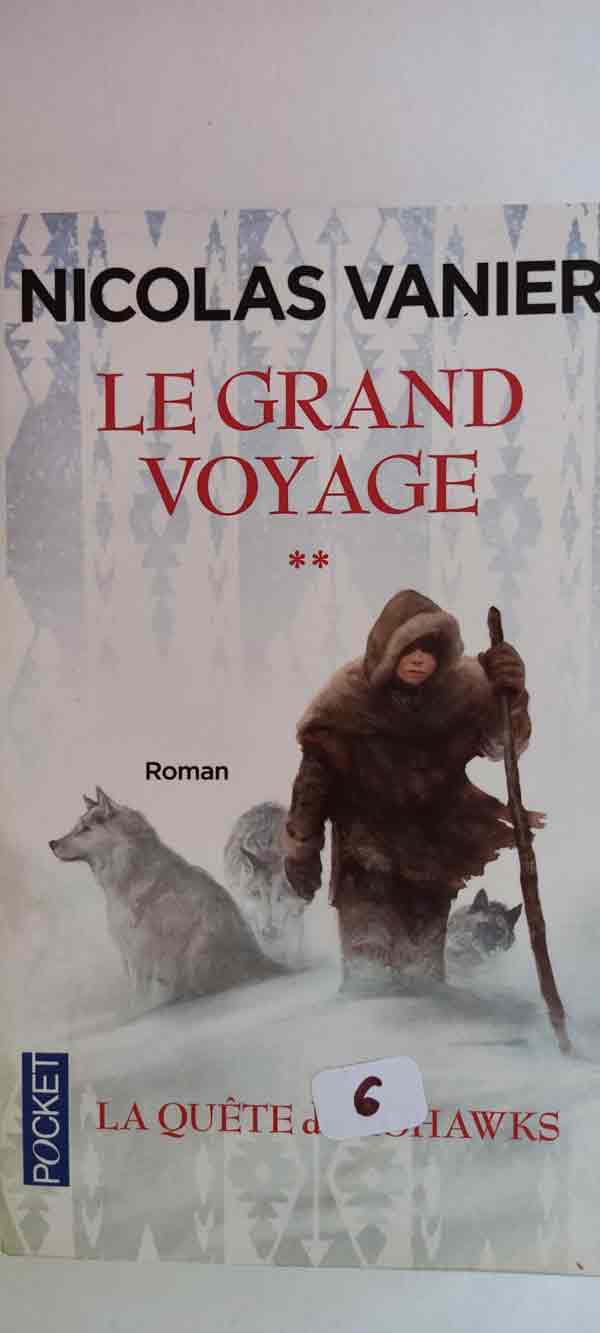 Le grand voyage - T 2 la quête de MOHAWKS : livres pas cher d'occasion, de seconde main de l'association Lire et Créer