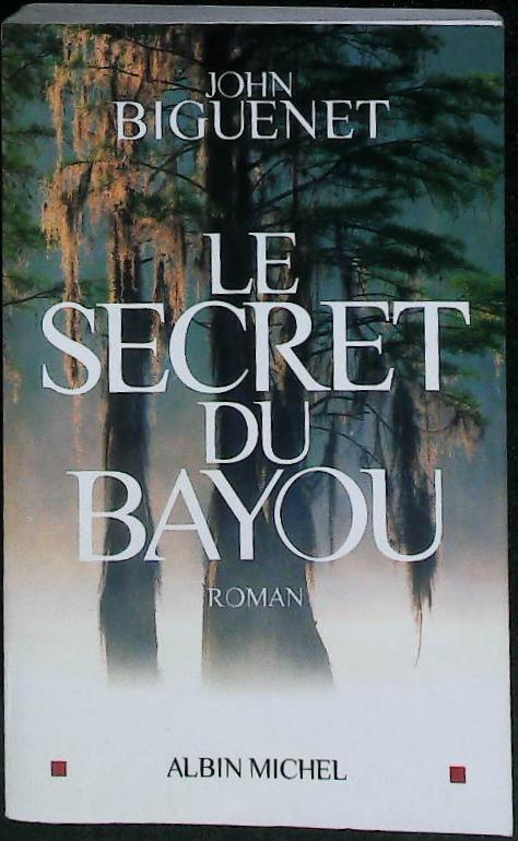 Le secret du Bayou : livres pas cher d'occasion, de seconde main de l'association Lire et Créer