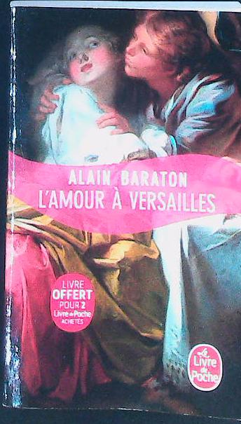 L'amour à Versailles : livres pas cher d'occasion, de seconde main de l'association Lire et Créer