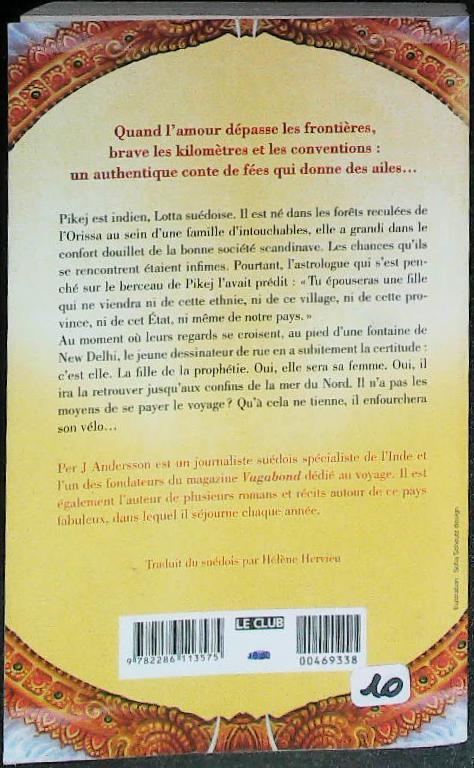 La véritable histoire d'un indien qui fit 7000 KM à vélo par amour : livres pas cher d'occasion, de seconde main de l'association Lire et Créer