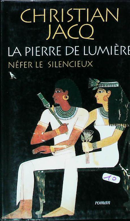 LA PIERRE DE LUMIÈRE TOME 1 : Néfer le silencieux : livres pas cher d'occasion, de seconde main de l'association Lire et Créer
