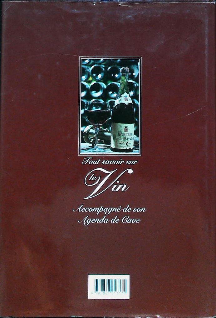 Tout savoir sue le vin. nouvelle edition completee. : livres pas cher d'occasion, de seconde main de l'association Lire et Créer