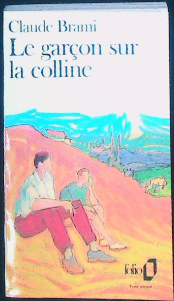 Le garçon sur la colline : livres pas cher d'occasion, de seconde main de l'association Lire et Créer