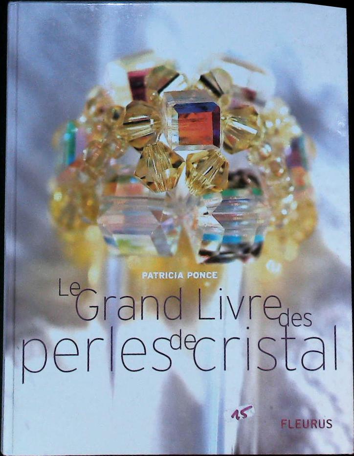 Le grand livre des perles de cristal : livres pas cher d'occasion, de seconde main de l'association Lire et Créer