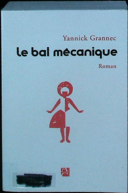 Le bal mécanique : livres pas cher d'occasion, de seconde main de l'association Lire et Créer