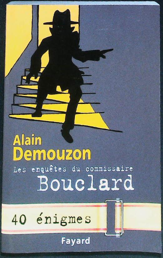 Les enquêtes du commissaire BOUCLARD: 40 énigmes : livres pas cher d'occasion, de seconde main de l'association Lire et Créer