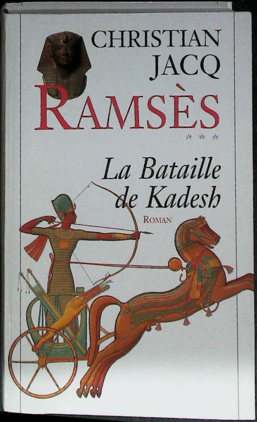 Ramsès : TOME 3 : La bataille de Kadesh : livres pas cher d'occasion, de seconde main de l'association Lire et Créer