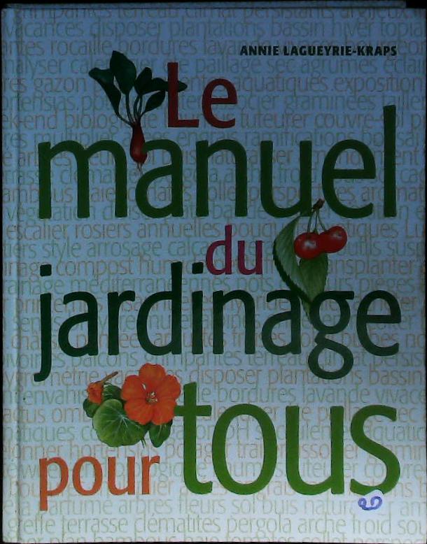 Le manuel du jardinage pour tous : livres pas cher d'occasion, de seconde main de l'association Lire et Créer