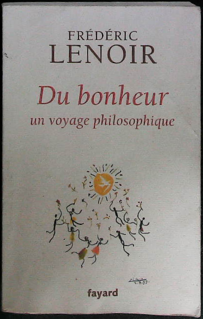Du bonheur: un voyage philosophique : livres pas cher d'occasion, de seconde main de l'association Lire et Créer