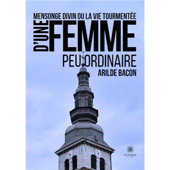 Mensonge divin ou la vie tourmentée d’une femme peu ordinaire : livres pas cher d'occasion, de seconde main de l'association Lire et Créer