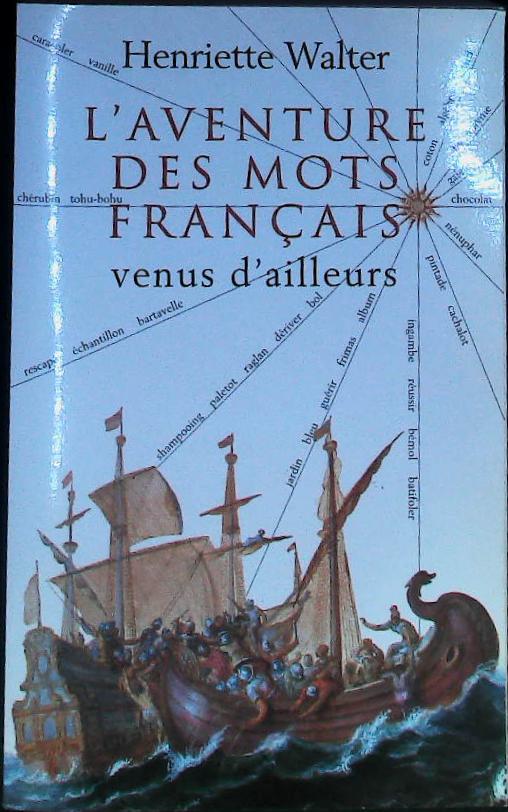 L'aventure des mots français venus d'ailleurs : livres pas cher d'occasion, de seconde main de l'association Lire et Créer