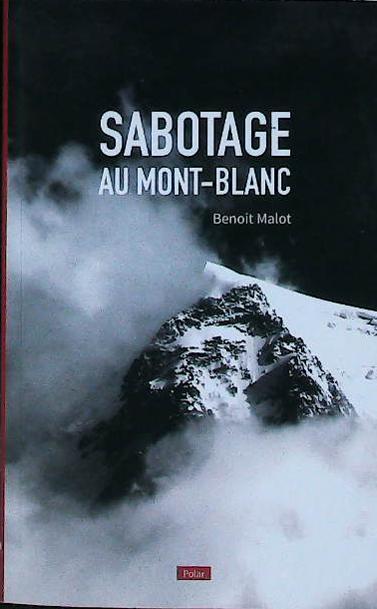 Sabotage au Mont-Blanc : livres pas cher d'occasion, de seconde main de l'association Lire et Créer