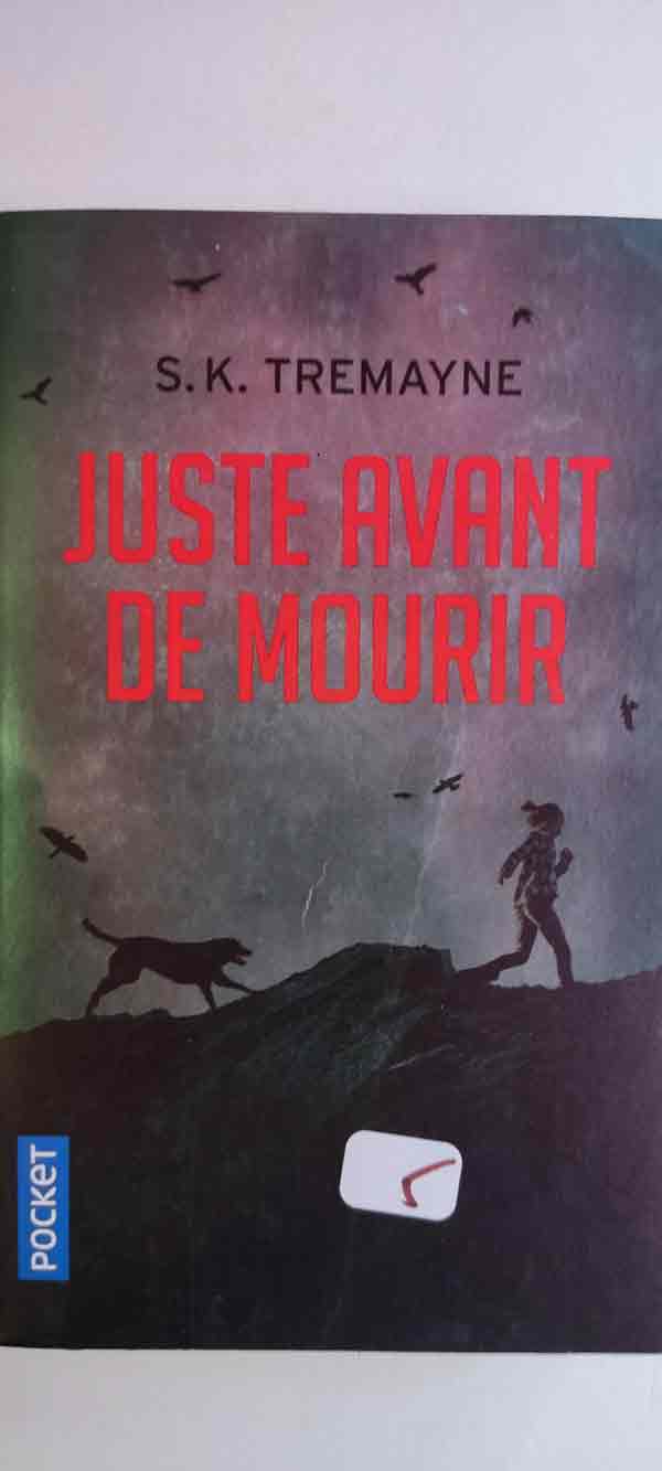 Juste avant de mourir : livres pas cher d'occasion, de seconde main de l'association Lire et Créer