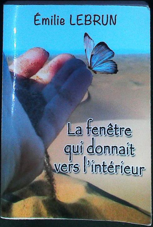 La fenêtre qui donnait vers l'intérieur : livres pas cher d'occasion, de seconde main de l'association Lire et Créer
