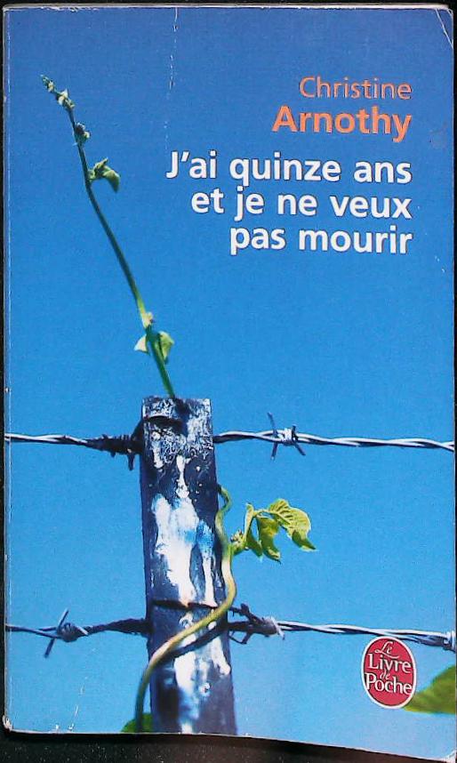 J'ai quinze ans et je ne veux pas mourir : livres pas cher d'occasion, de seconde main de l'association Lire et Créer